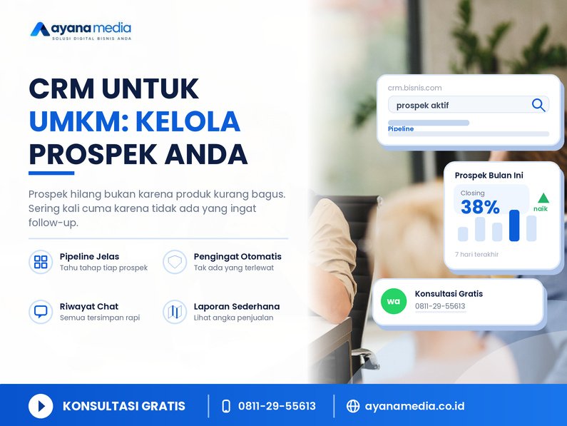 CRM untuk UMKM: Cara Mengelola Prospek Supaya Tidak Ada yang Hilang